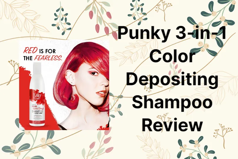 Punky 3-in-1 Color Depositing Shampoo + Conditioner Review 2023